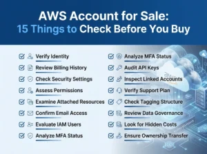 AWS Account for Sale: 15 Things to Check Before You Buy
