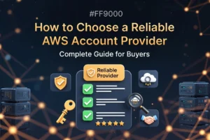 How to Choose a Reliable AWS Account Provider (Complete Guide for Buyers)